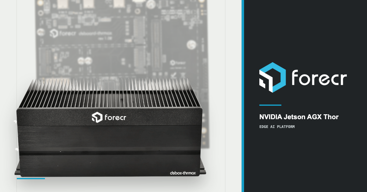 Forecr NVIDIA Jetson AGX Thor DSBOX ve DSBOARD Edge AI platformu