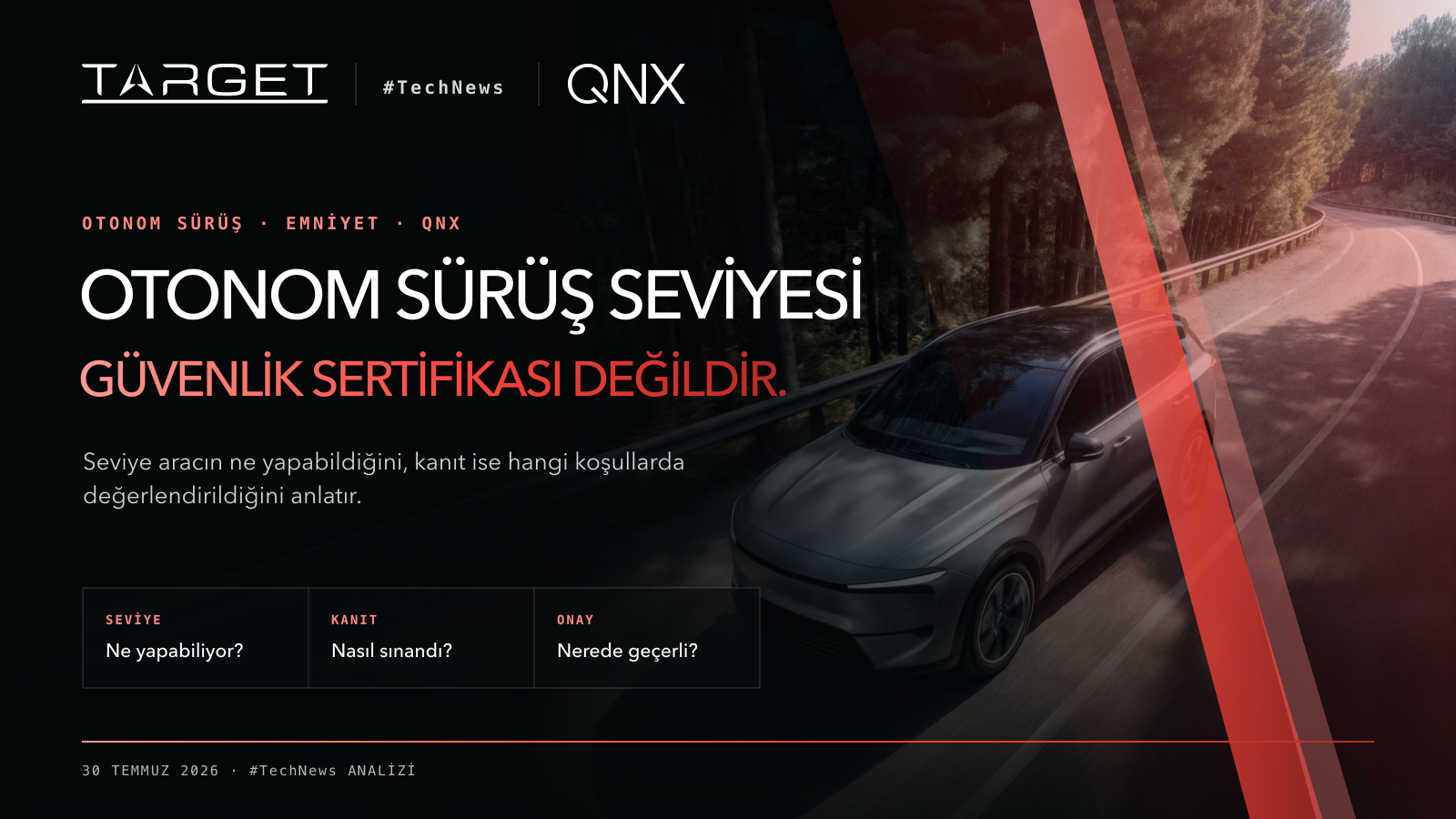 Otonom sürüş seviyesi ve güvenlik sertifikasyonu — TARGET #TechNews ve QNX